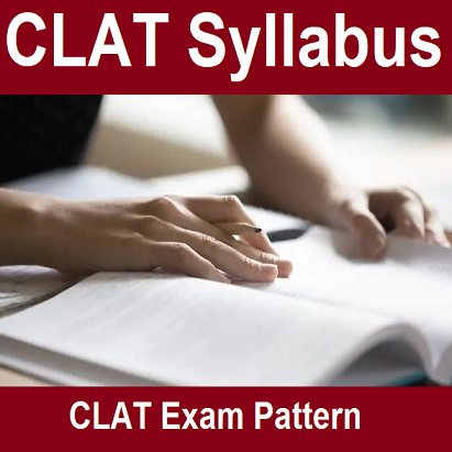 CLAT Syllabus and Exam Pattern 2024